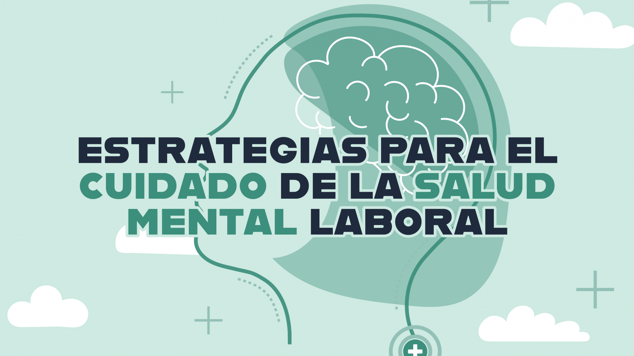 Estrategias para el cuidado de la salud mental laboral - Universidad IEU