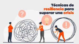 Técnicas De Resiliencia Para Afrontar Problemas