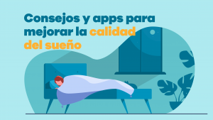 Consejos Y Apps Para Mejorar La Calidad Del Sueño