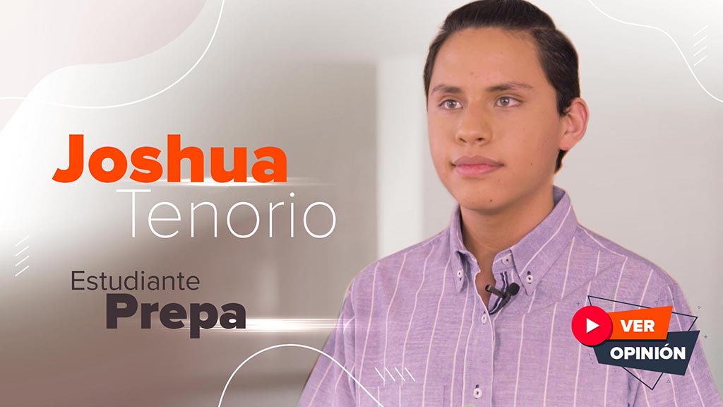 ver opinion joshua tenorio estudiante de prepa universidad ieu